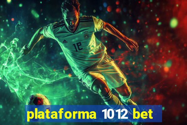 plataforma 1012 bet